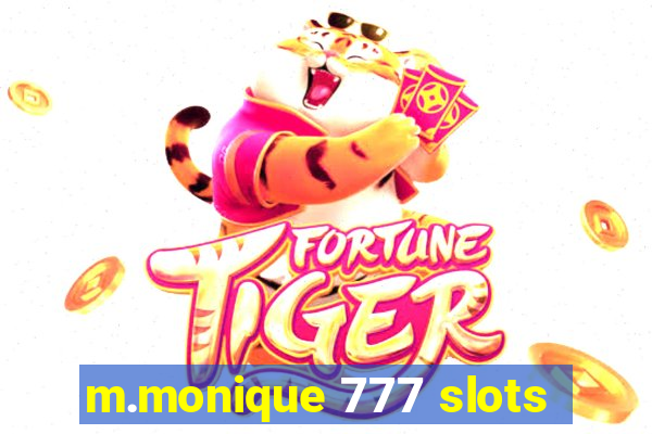 m.monique 777 slots